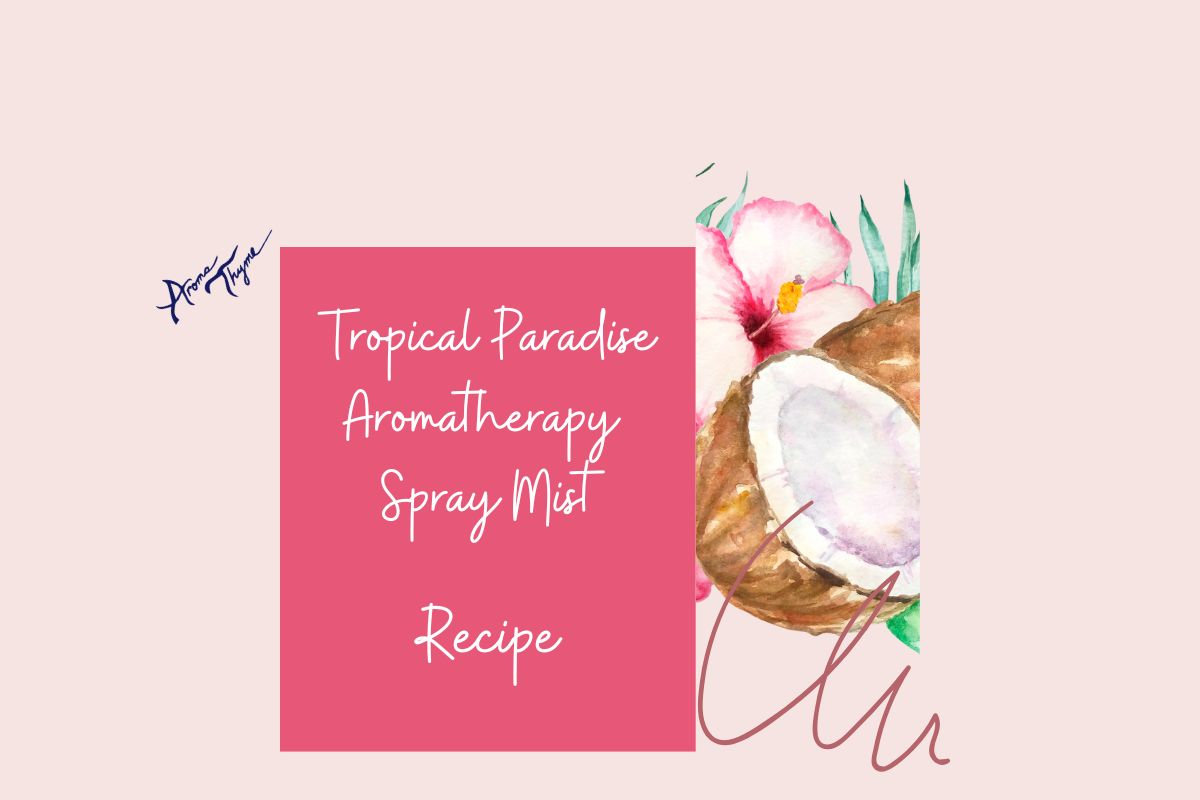 DIY island-inspired aromatherapy spray mist recipes using essential oils for summer
